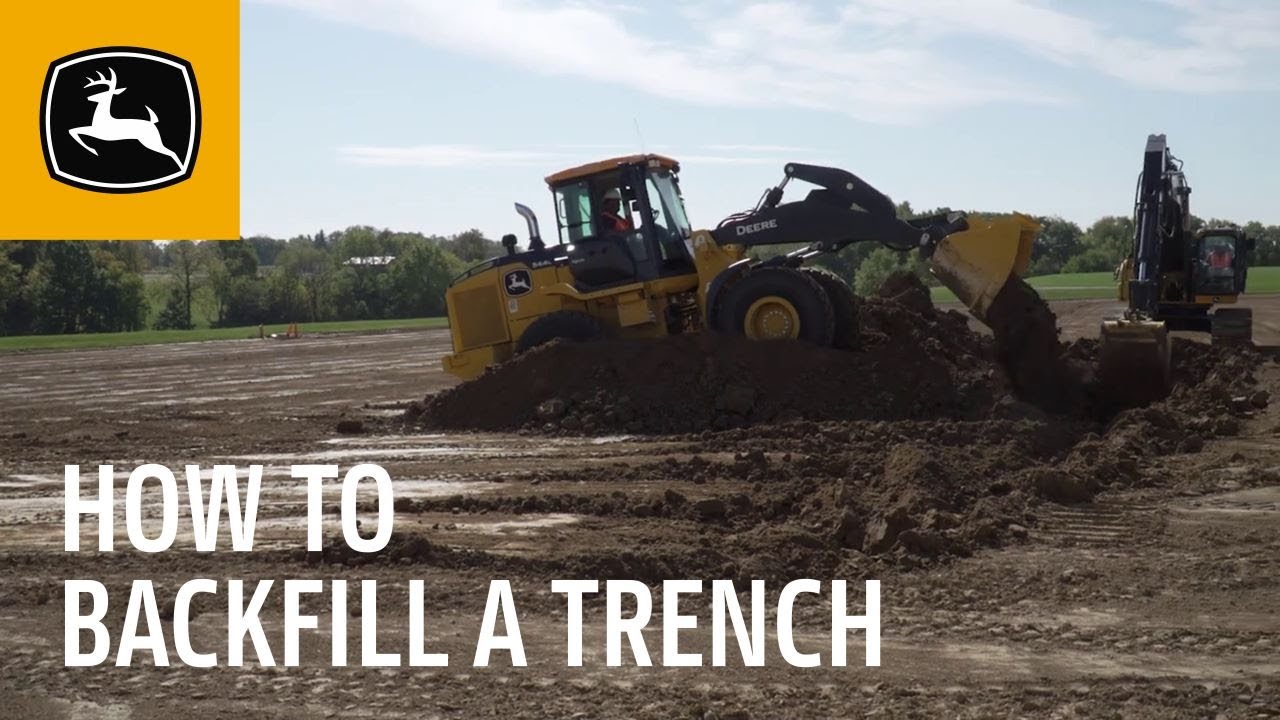 How to Backfill a Trench | John Deere Wheel Loaders