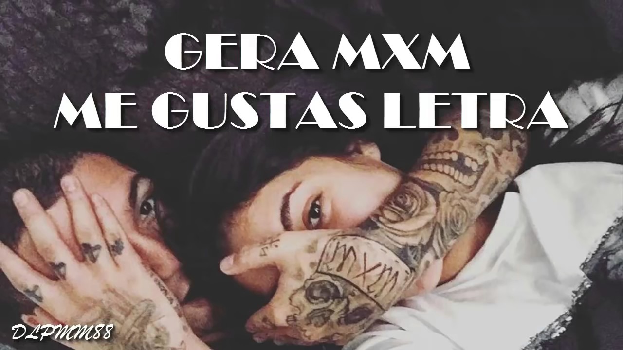 Gera mxm-ME GUSTAS