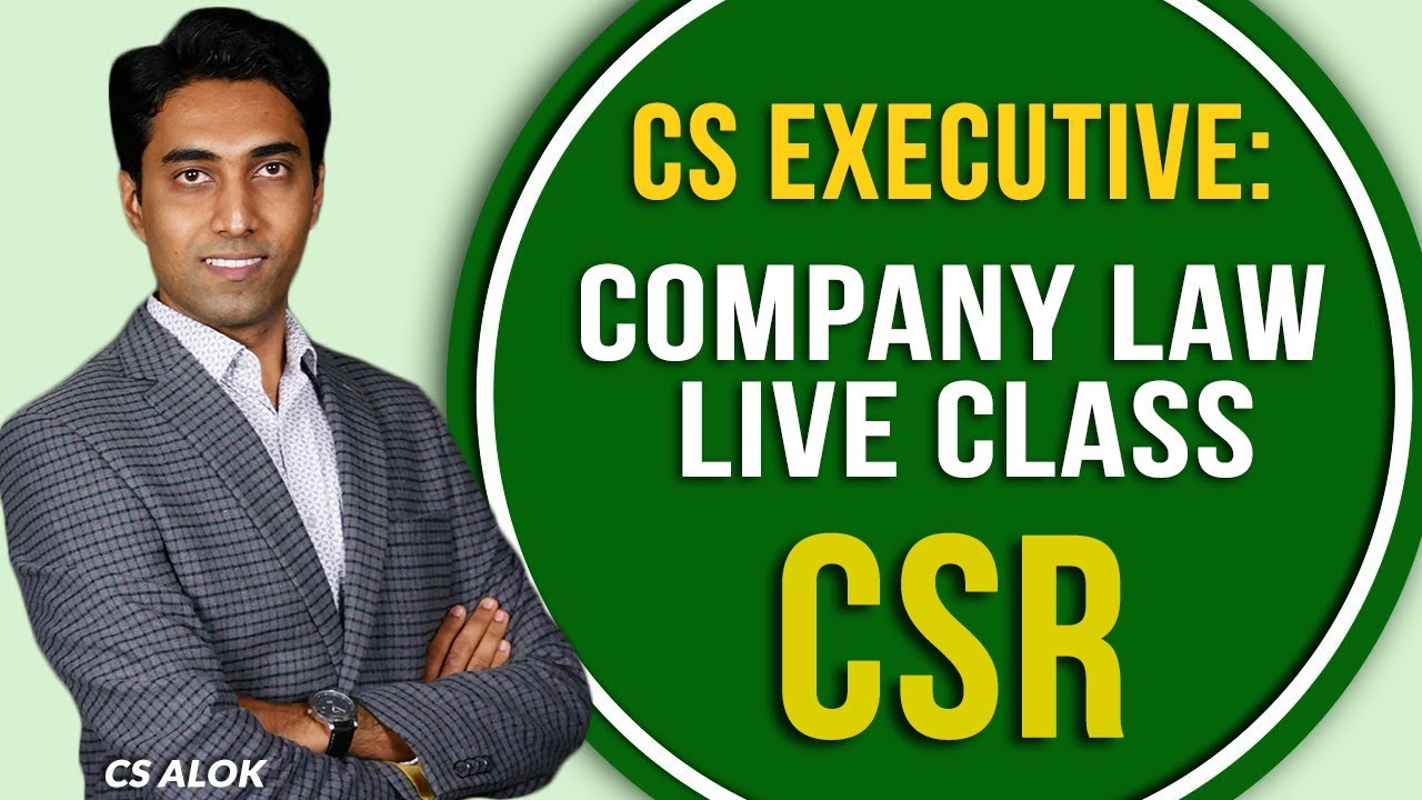 CS Executive : Company Law LIVE Class- Corporate Social Responsibility (CSR)