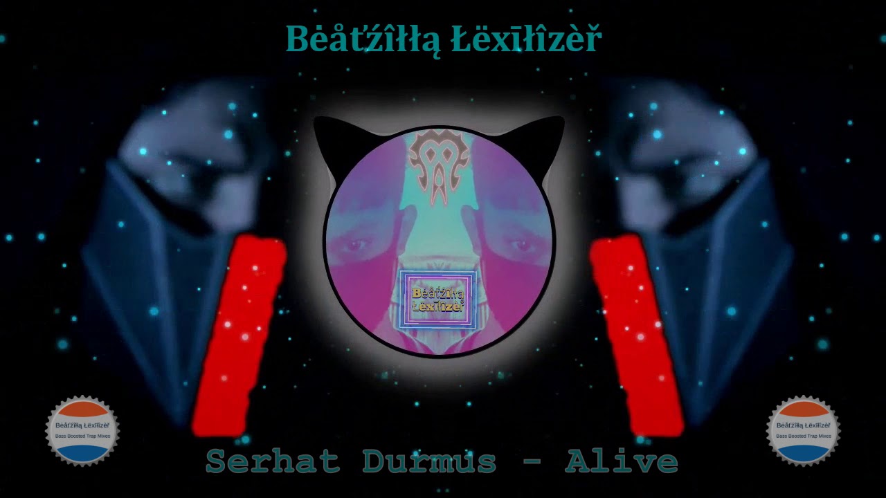 Serhat Durmus - Alive | Beatzilla Lexilizer
