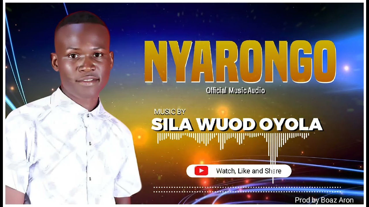 Nyarongo-Sila Wuod Oyola (Official Audio)