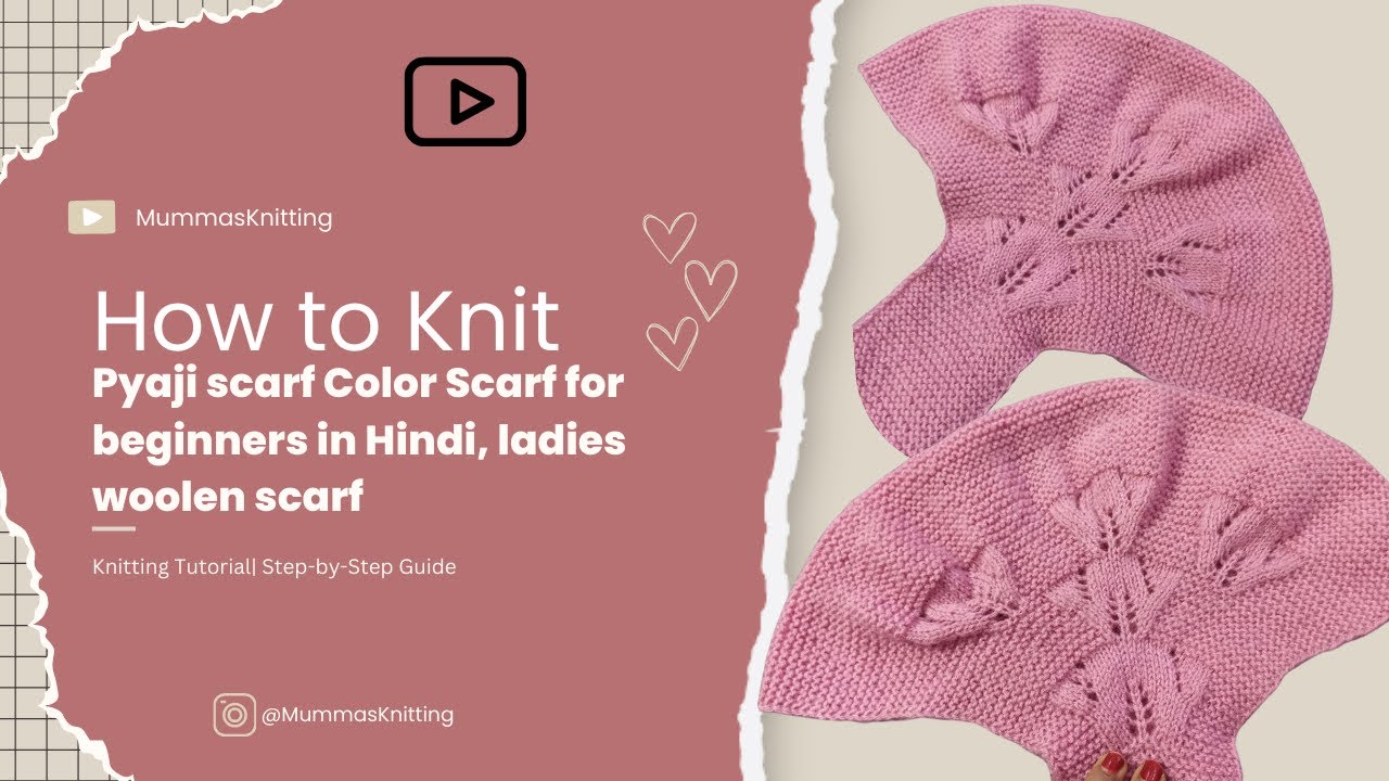 Pyaji scarf Color Scarf for beginners in Hindi, ladies woolen scarf