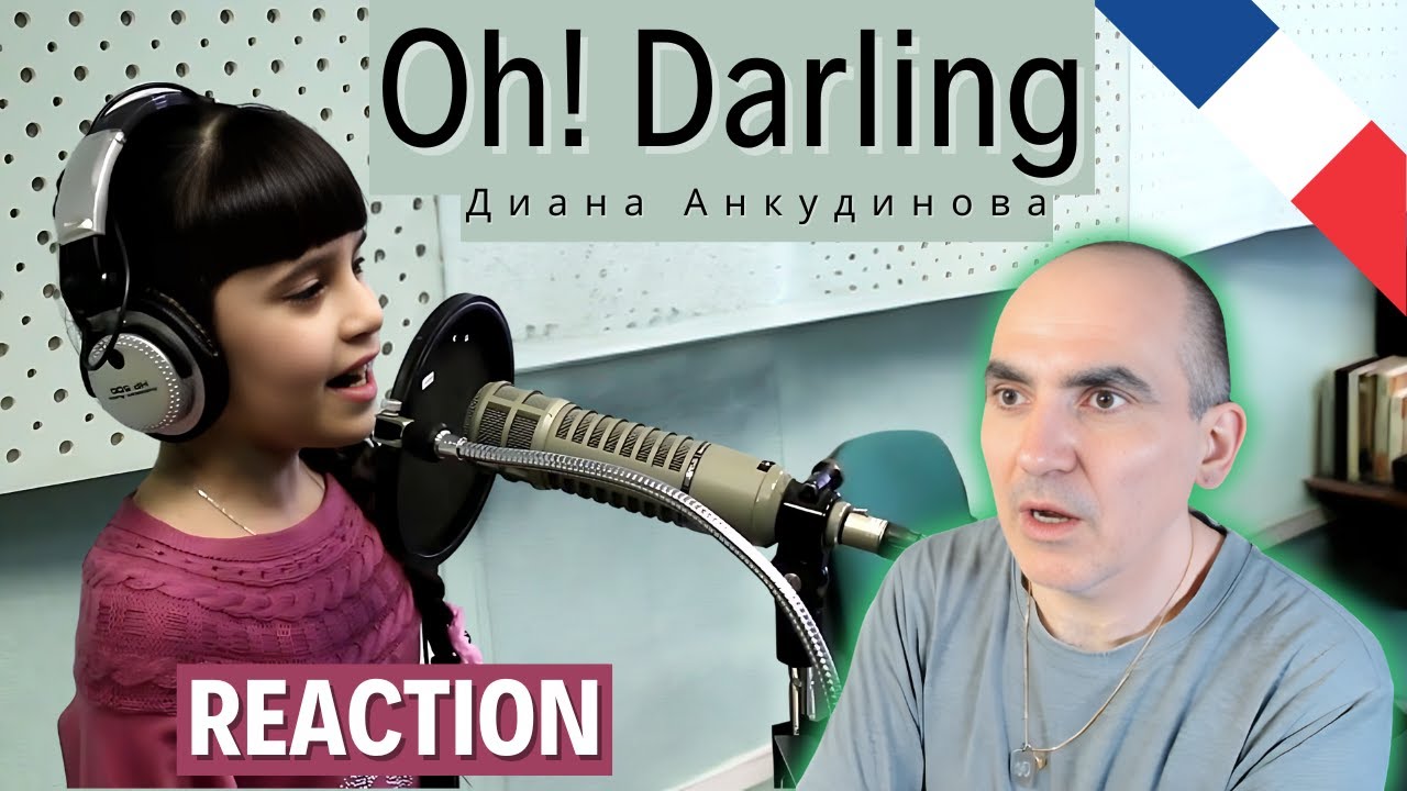 😱 Diana Ankudinova (10 ans) chante Oh! Darling │ R&eacute;action Fran&ccedil;aise IMPRESSIONNANTE !