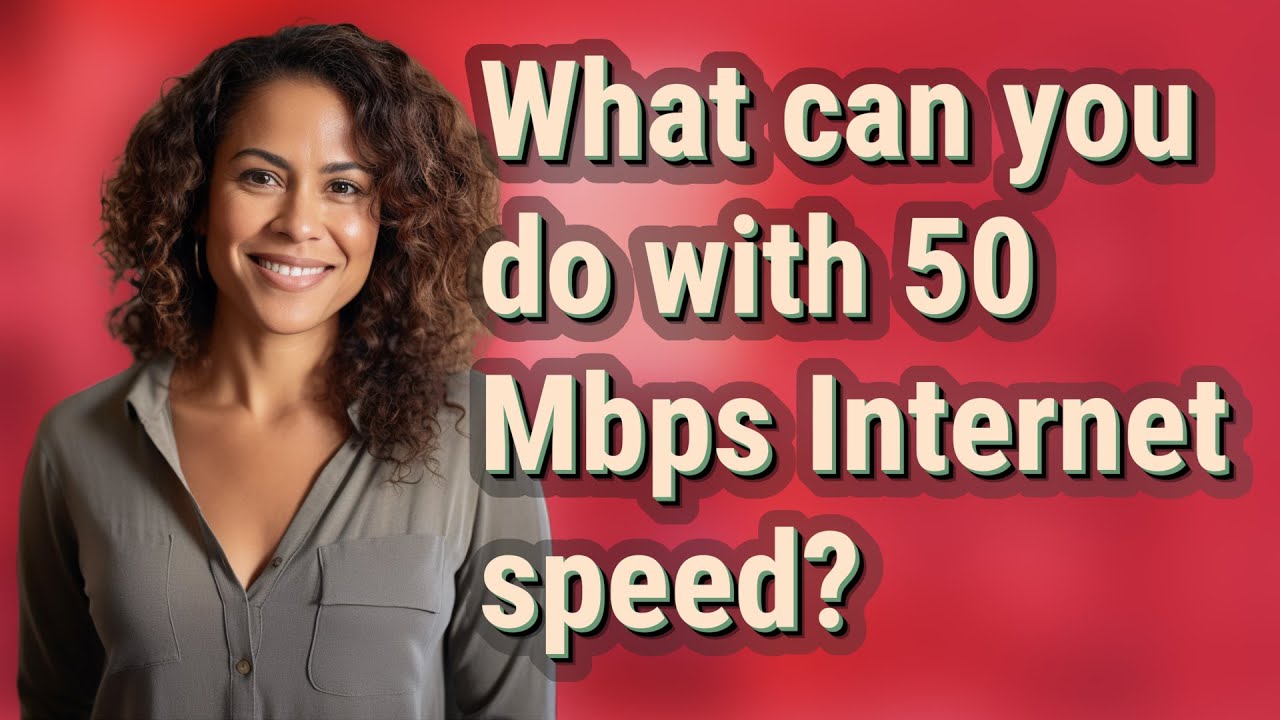 Co można zrobić z prędkością Internetu 50 Mb/s?