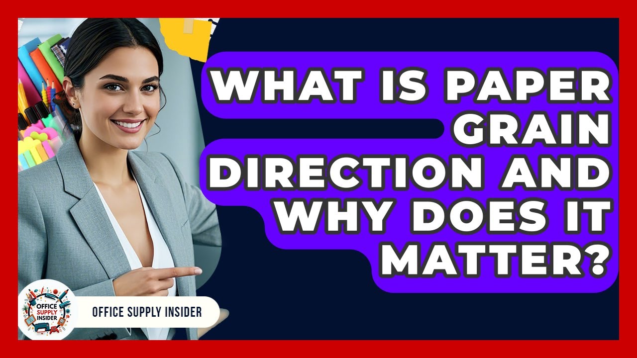 What Is Paper Grain Direction And Why Does It Matter? - Office Supply Insider
