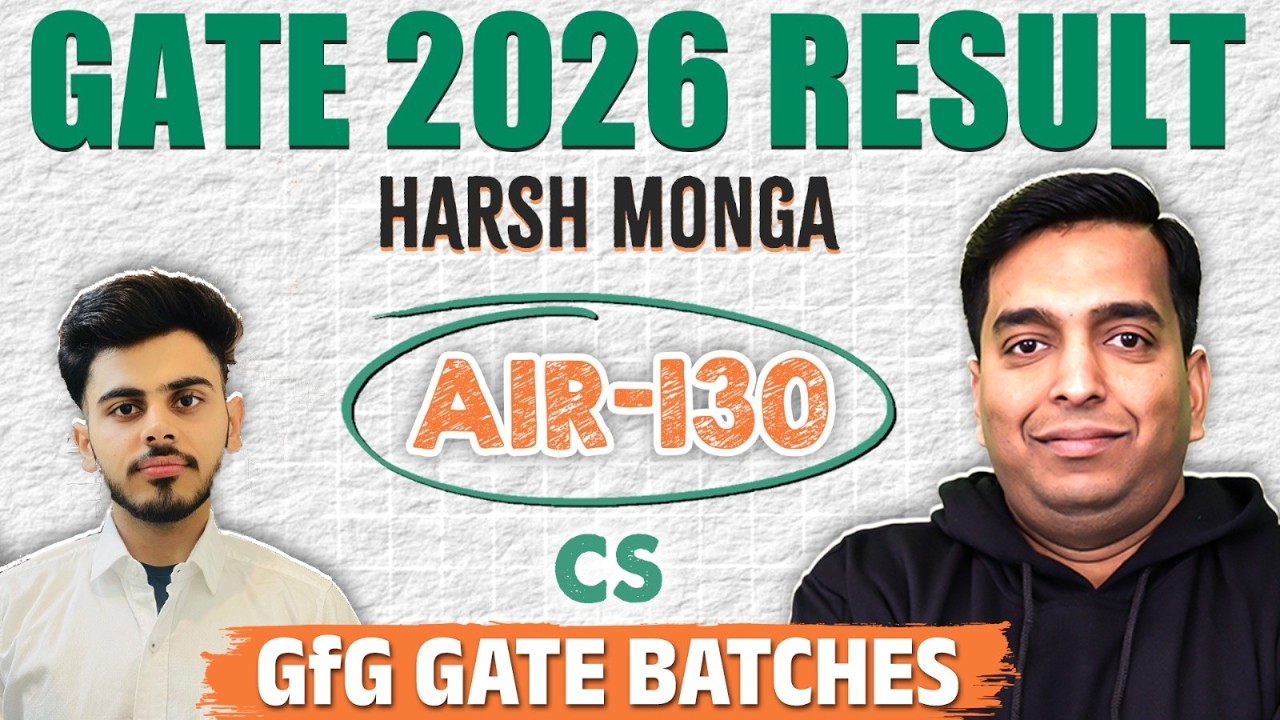 GATE 2026 Result | Meet Harsh Monga  AIR- 130 | CS | GfG GATE Batches