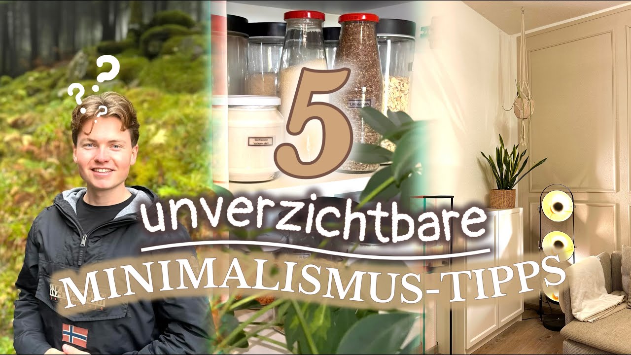 5 unverzichtbare Minimalismus-Tipps, die wirklich funktionieren | Warum 