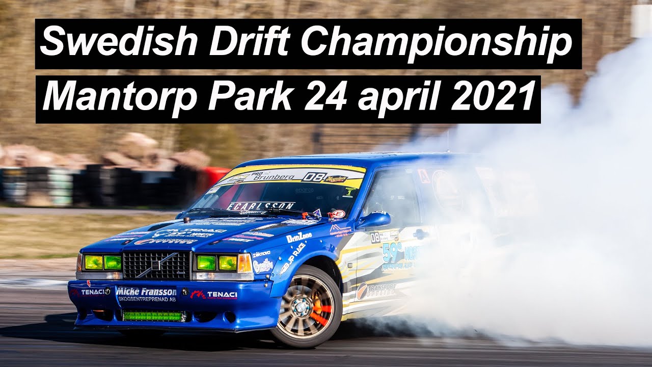 SDC   Swedish Drift Championship Mantorp Park 24 april 2021