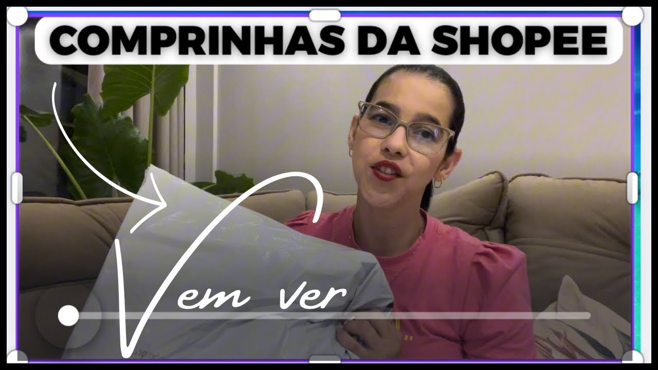 COMPRINHAS DA SHOPEE PARA CASA E PARA PRESENTEAR 