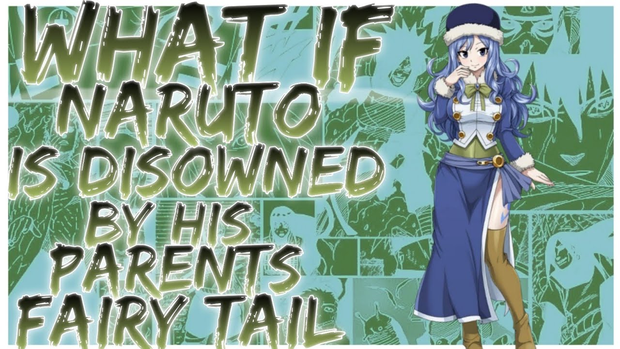 what if Naruto is disowned by his parents, Fairy Tail