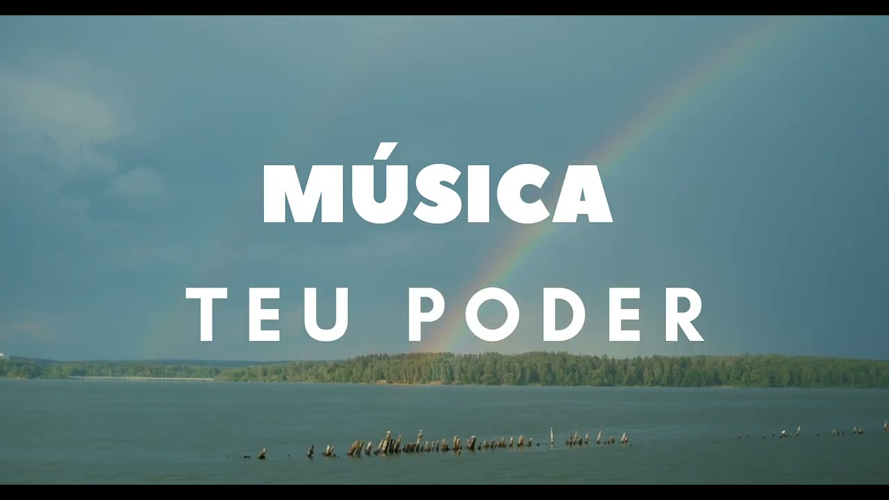 CANÇÃO TEU PODER | MINISTÉRIO DE ADORAÇÃO NOVO TEMPO