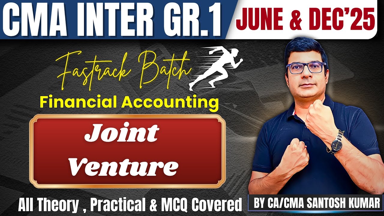 Joint Venture | CMA Inter Dec'25 | Fastrack Revision | By CA/CMA Santosh Kumar #cmaclasses