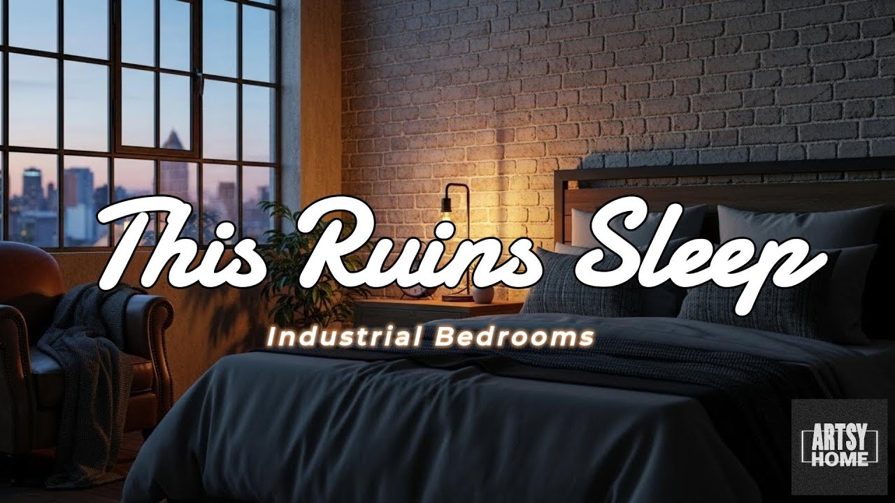 Mistakes In Industrial Bedroom That Ruin Comfort