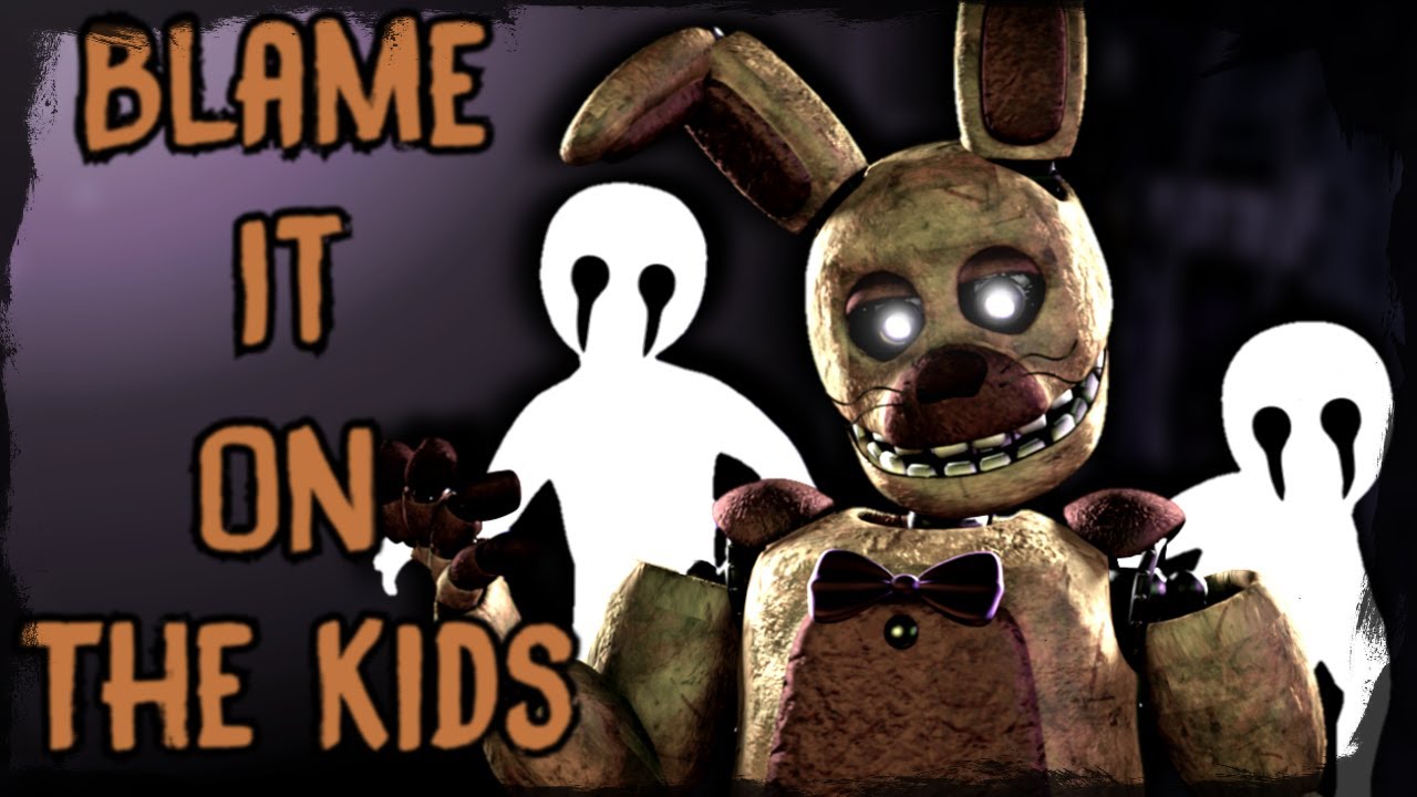 [SFM/C4D/BLENDER/M-I/FNAF] Blame It On the Kids [COLLAB] Song by AViVA