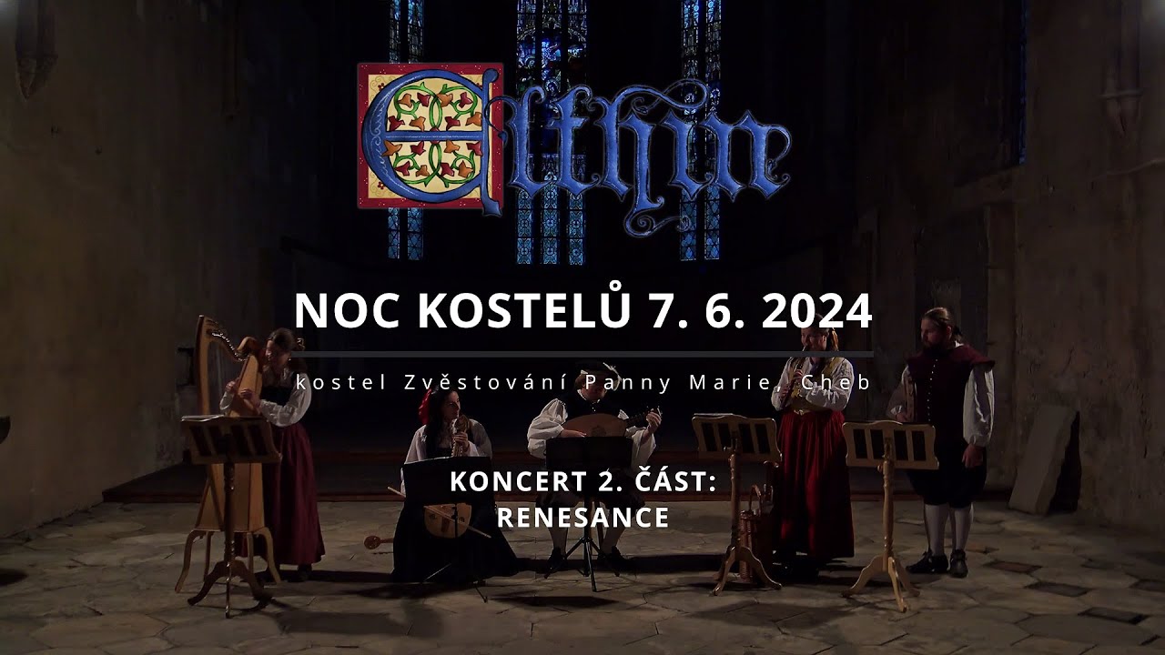 𝕰𝖑𝖙𝖍𝖎𝖓 - Noc kostelů 2.část: Renesance