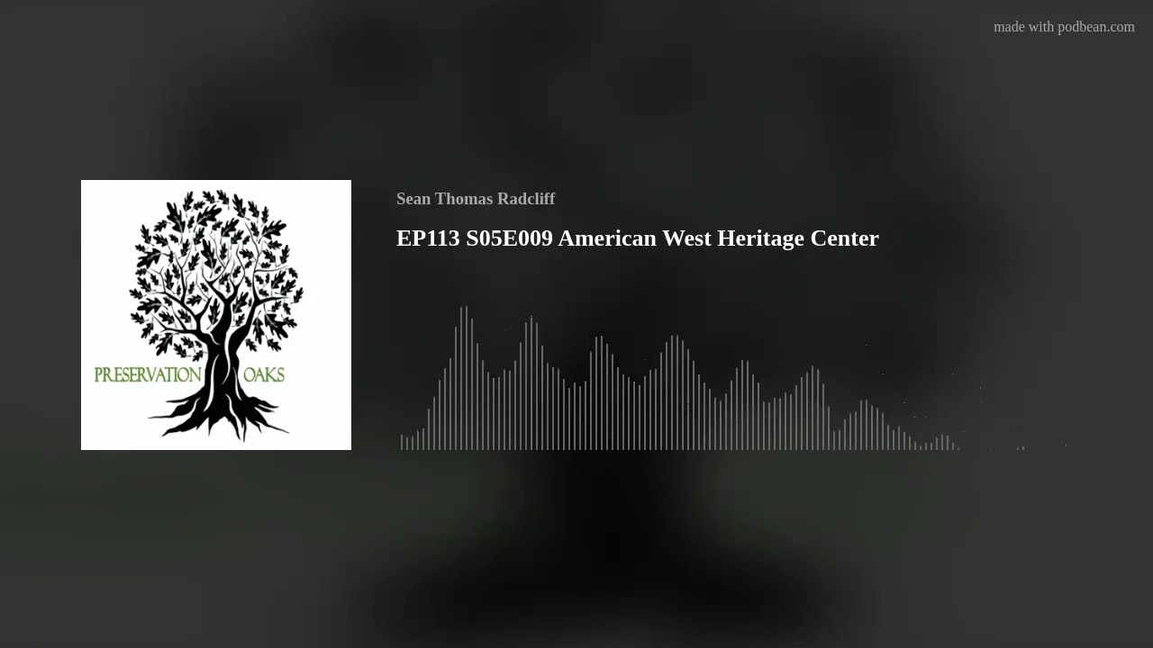 EP113 S05E009 American West Heritage Center