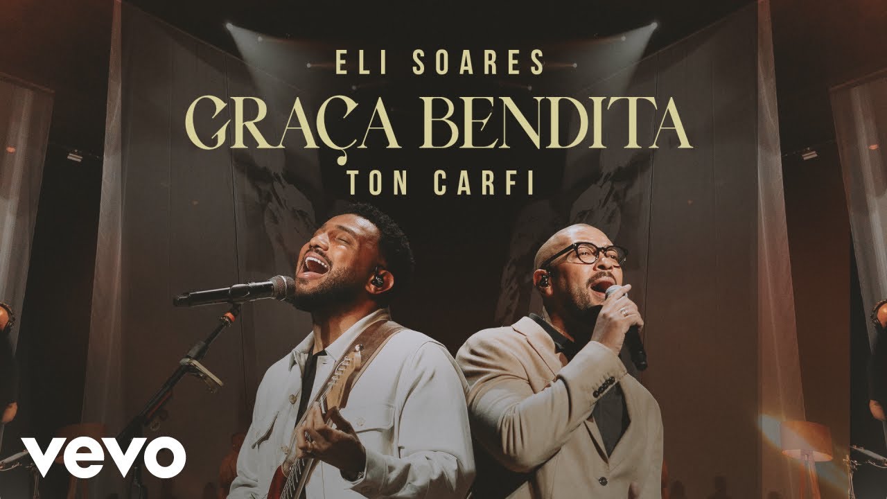 Eli Soares, Ton Carfi - Graça Bendita (Ao Vivo Em São Paulo / 2025)