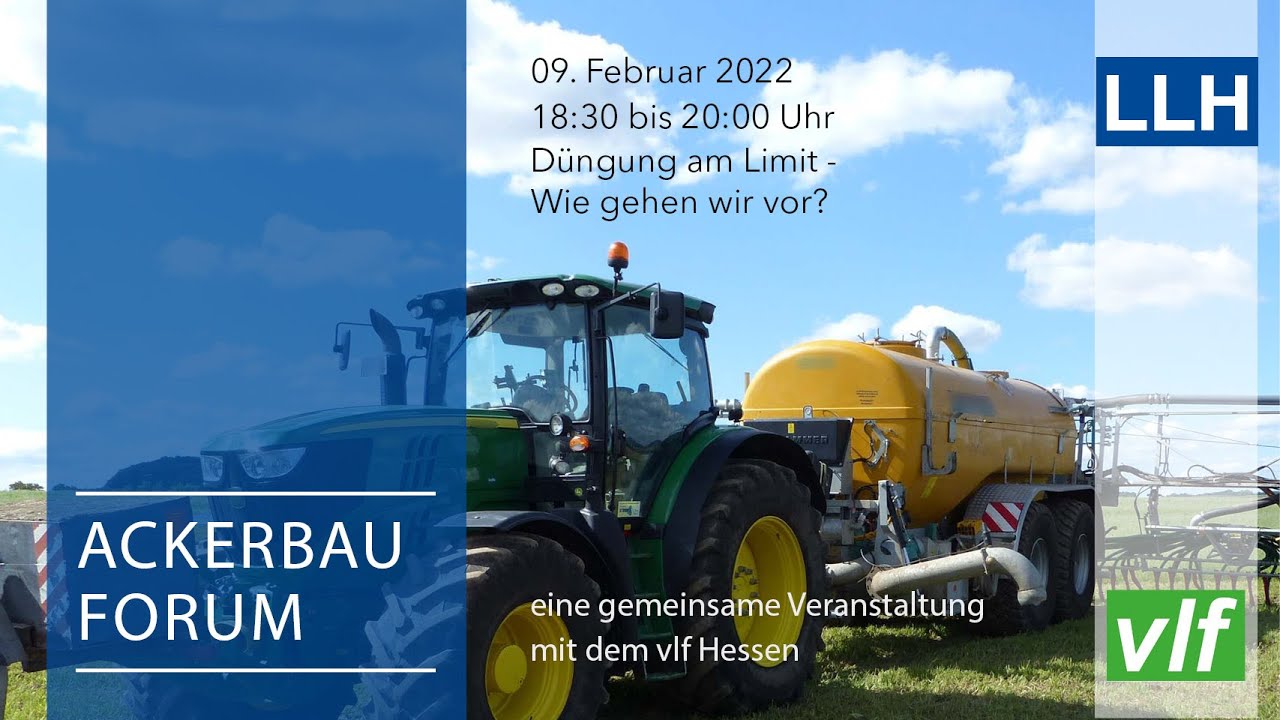 Digitales LLH Ackerbauforum 2022: D&uuml;ngung am Limit - Wie gehen wir vor?