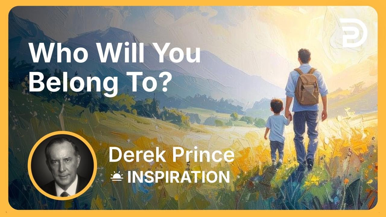 Who Will You Belong To? | Derek Prince