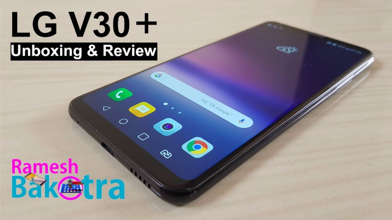 LG V30 Plus Unboxing and Full Review