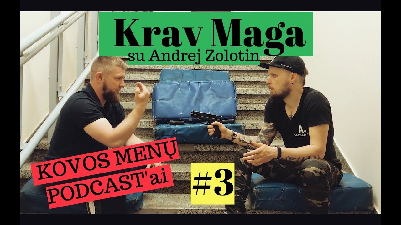 Kovos Menų Podcastas #3 - Krav Maga | ginklai | sportas