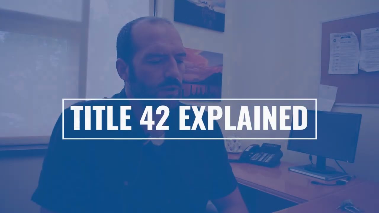 Title 42 Explained with SIS Professor Anthony Fontes