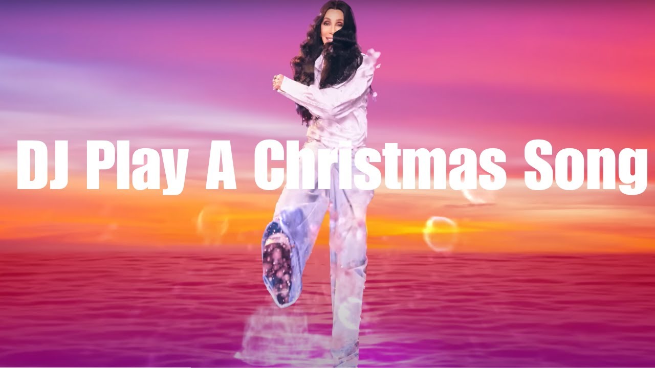 Cher - DJ Play A Christmas Song [Lyrics]