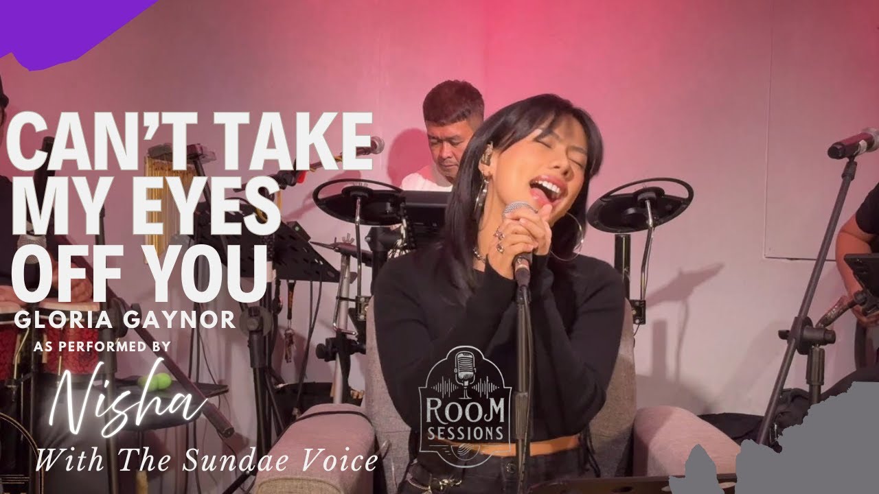 Gloria Gaynor &ndash; Can&rsquo;t Take My Eyes Off You | Nisha with The Sundae Voice | Live at Room Sessions