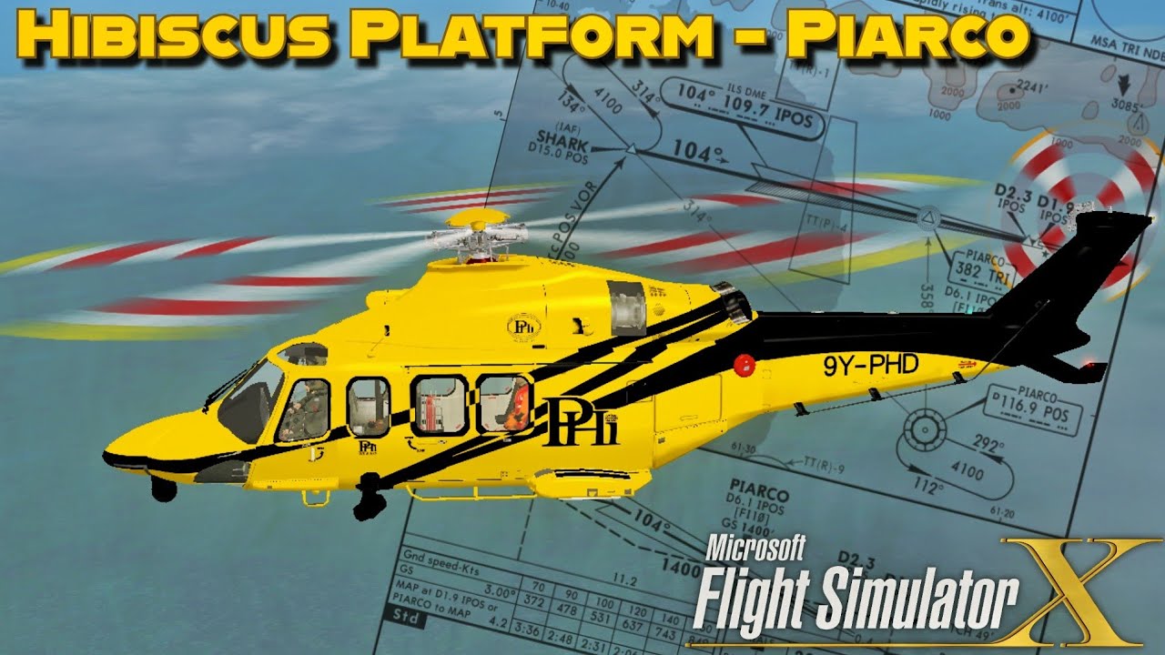 FSX Offshore Ops | Hibiscus - Piarco | PHI AW139