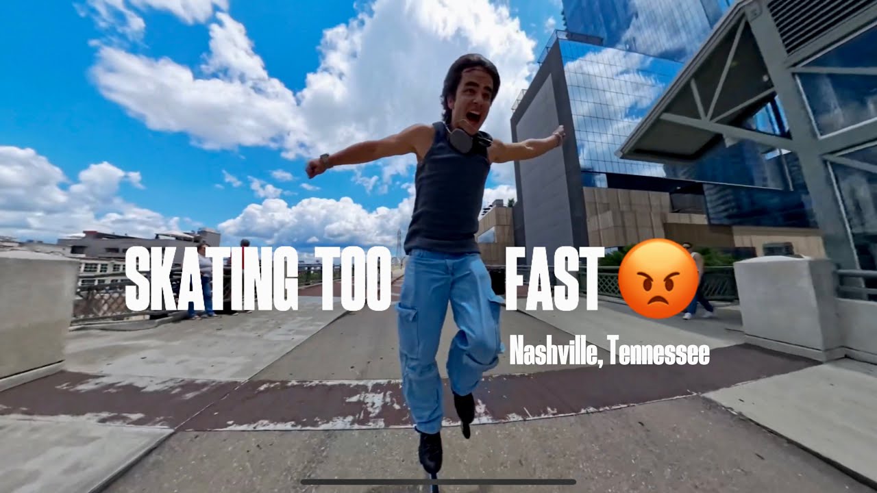 Skating too FAST in NASHVILLE