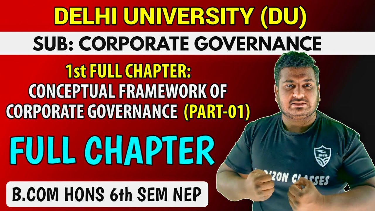 1st Full Chapter: Conceptual Framework of Corporate Governance | Part 1 | B.Com Hons 6th Sem NEP |
