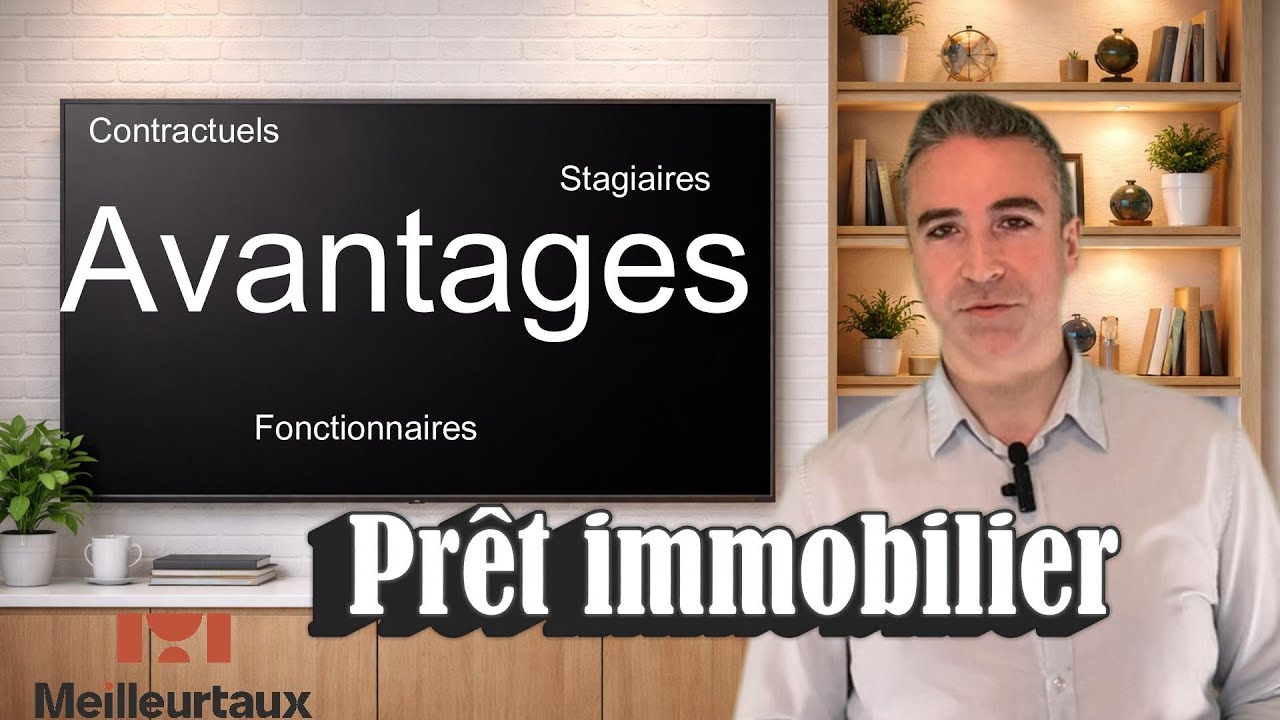 Prêt immobilier et fonction publique, quels sont les avantages selon votre statut ?