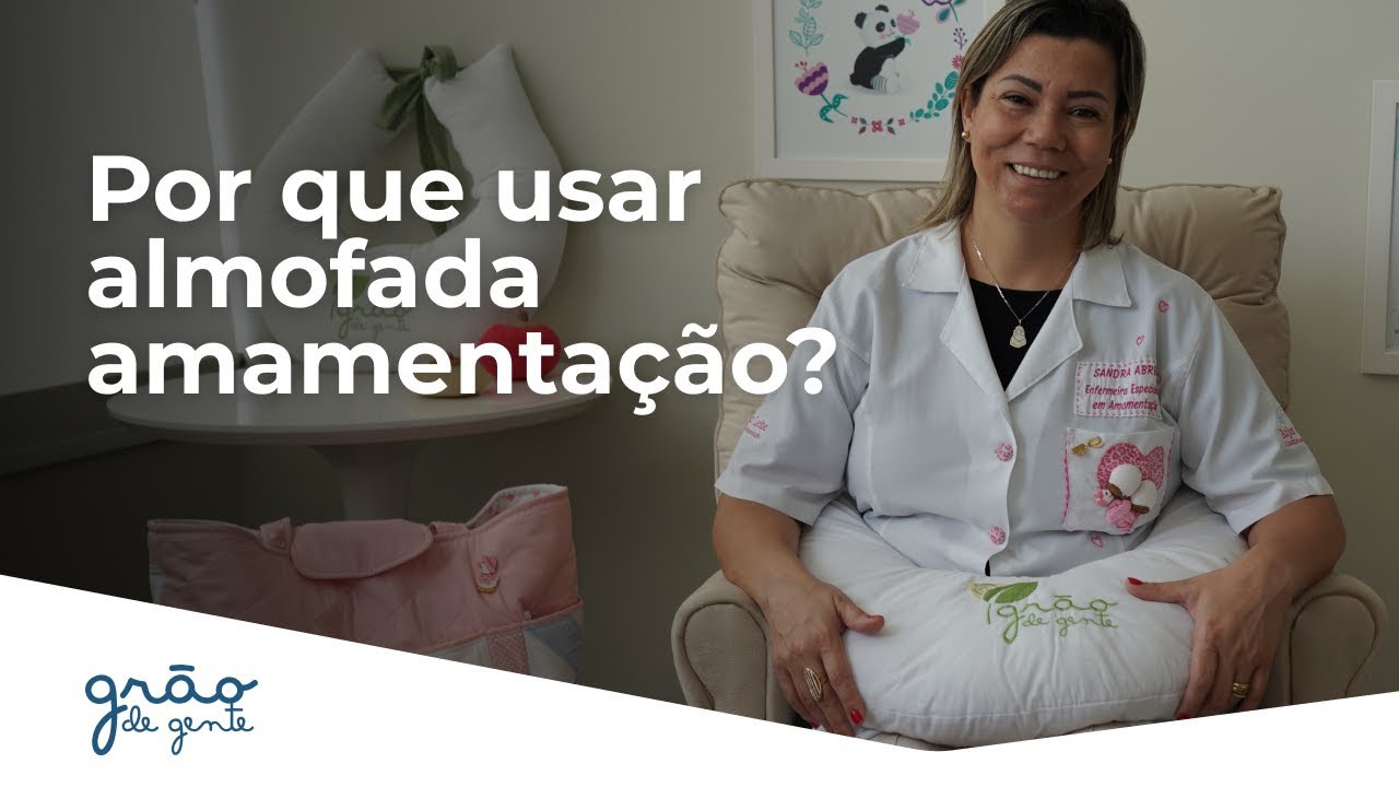Porque usar almofada amamentação | PALAVRA DO ESPECIALISTA #12