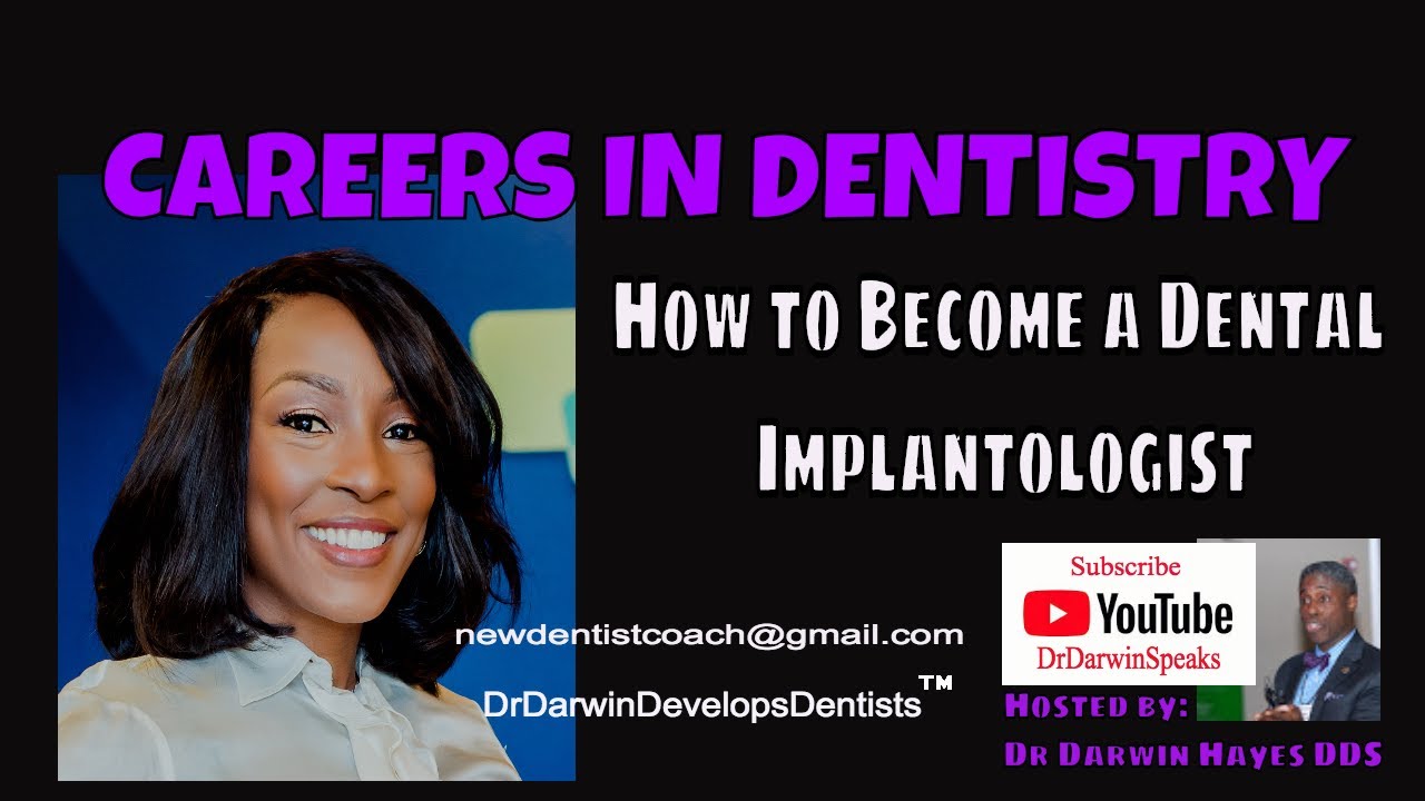 How to Become a Dental Implantologist | Careers in Dentistry | New Dentist Coach Dr Darwin Hayes DDS