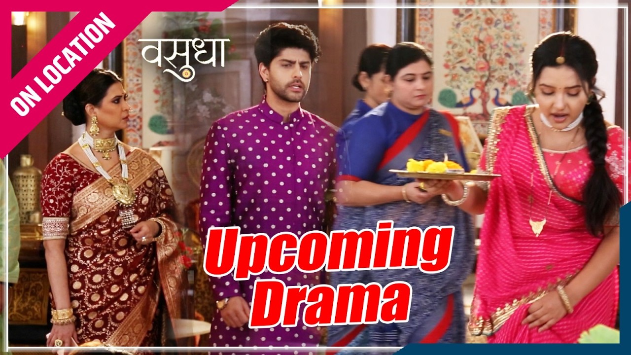 Vasudha |On location | Vasudha को देख भड़के Dev,Chandrika ने दिया Vasudha का साथ