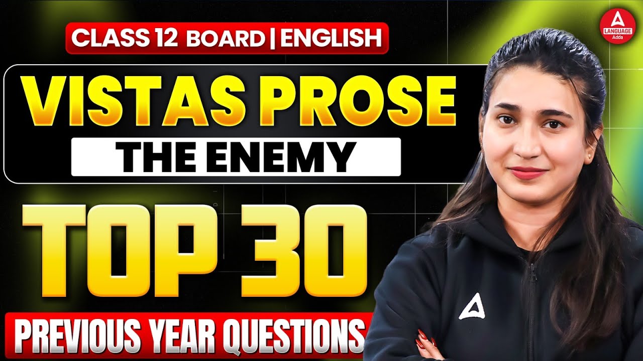 The Enemy Important Questions | Class 12th English Vistas pyq for Board Exam 2026