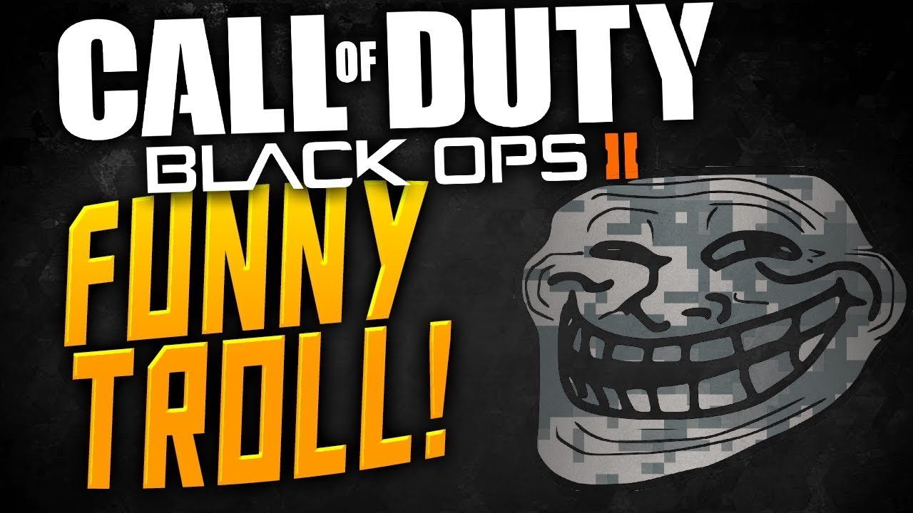Black Ops 2 - Trolltage of the Week #1