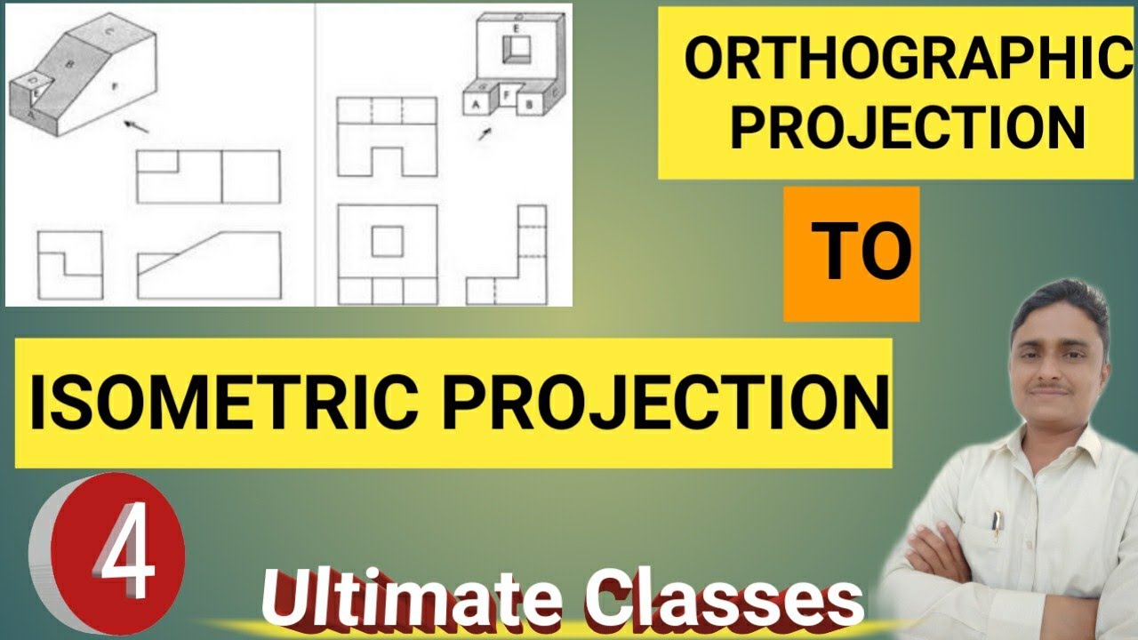 ORTHOGRAPHIC PROJECTION TO ISOMETRIC PROJECTION Part- 4,ITI ENGINEERING DRAWING,