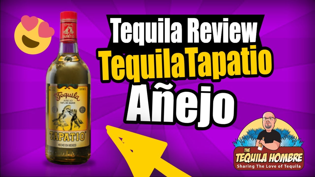 Tequila Tapatio Añejo Review - The Tequila Hombre