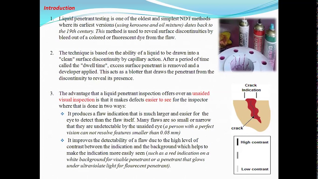 liquid penetrant testing according to ASTM E165 , ASME section v