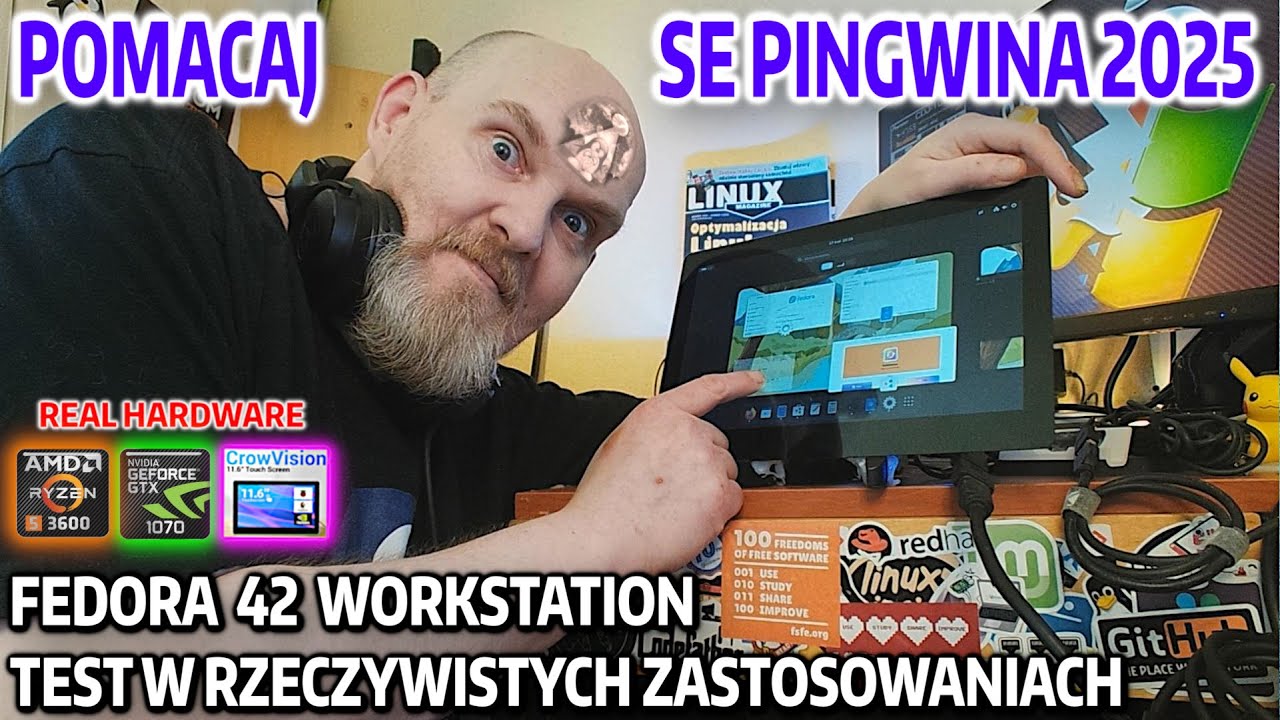 FEDORA 42 Workstation - Pracuj , pomacaj lub graj.Jak działa Linux w codziennym użytku Real hardware