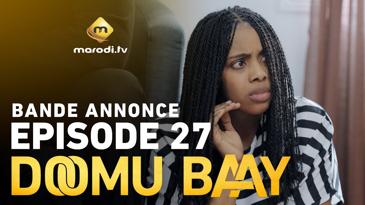 Série - Doomu Baay - Saison 1 - Episode 27 - Bande annonce