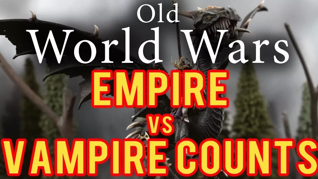 Empire vs Vampire Counts Warhammer Fantasy Battle 8th Edition Old World Wars Ep 285