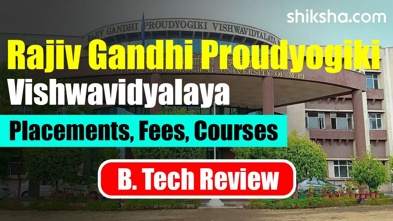 RGPV BTech Review | Fees, Admission, Placements, Cutoff