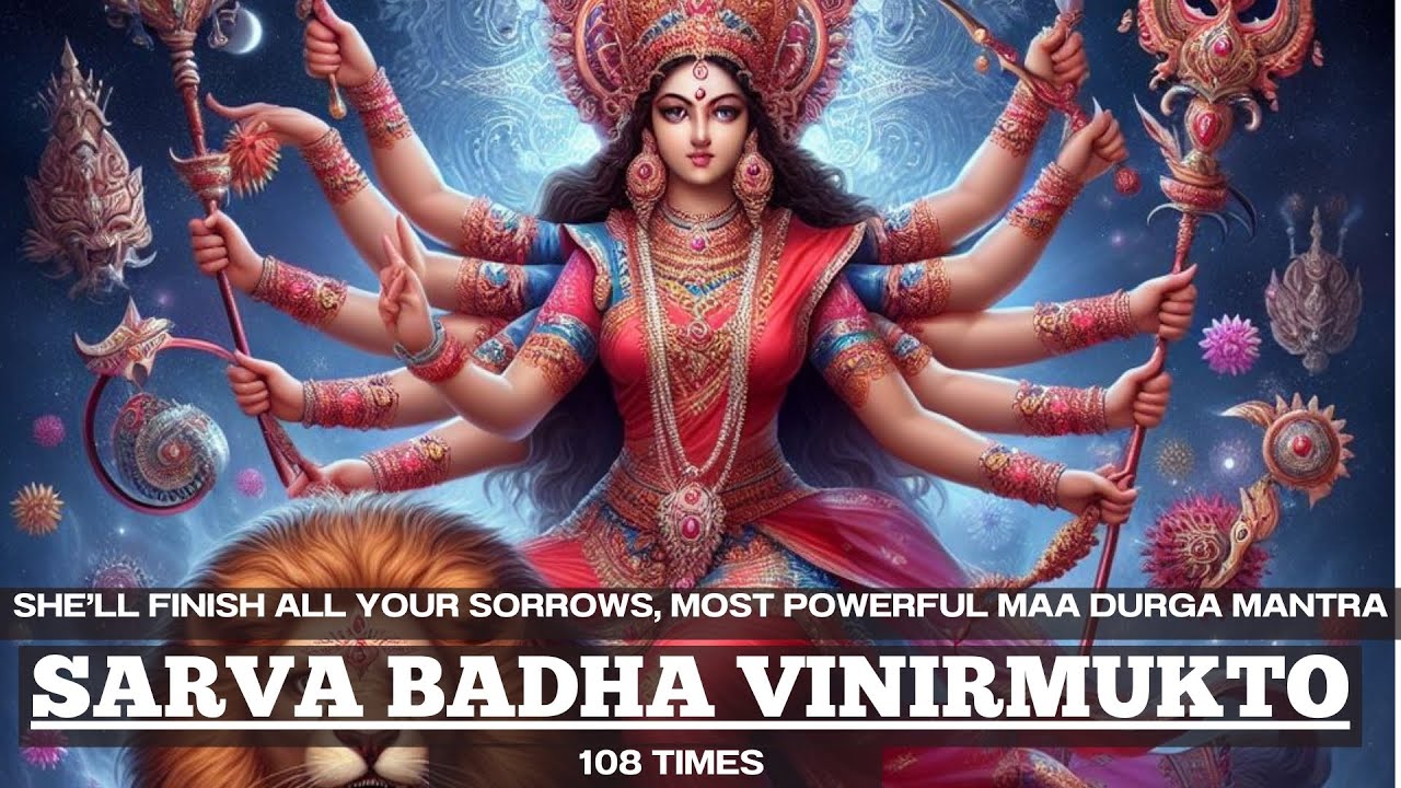 FINISH ALL your SORROWS, OBSTACLES with this mantra| Sarva Badha Vinirmukto 108 Times| Maa Durga