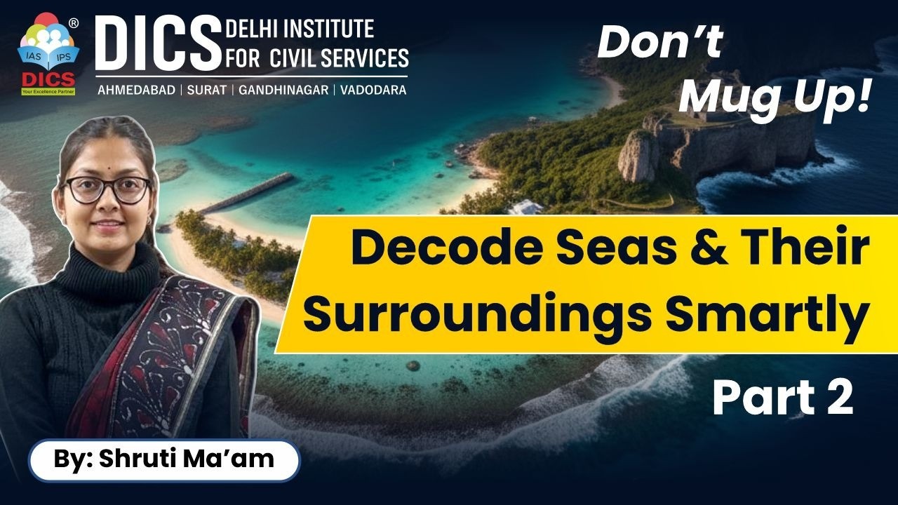 Decode Seas & their Surroundings Smartly | Part 2 | By Shruti Ma'am