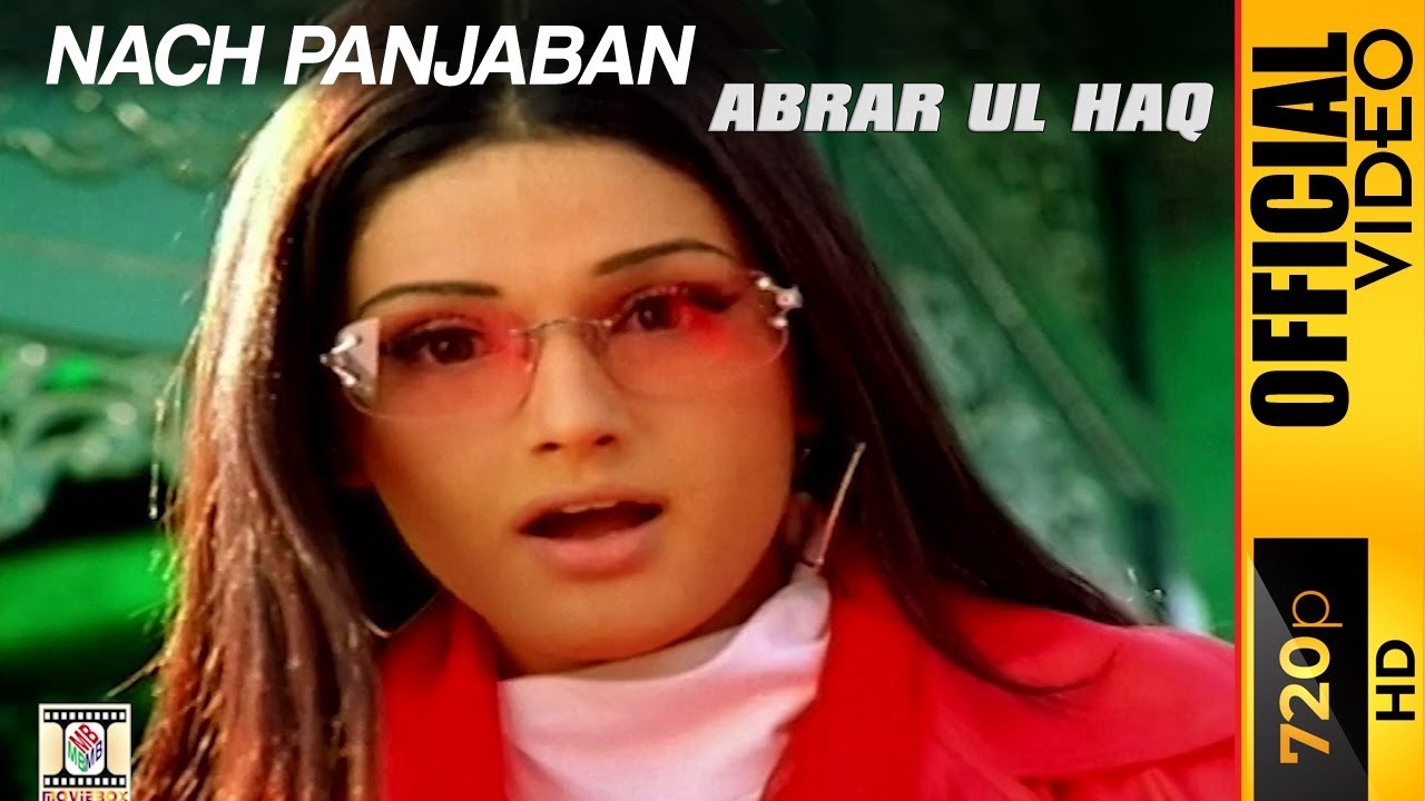 Nach Punjaban Official Video &ndash; Abrar Ul Haq | Punjabi Superhit Song