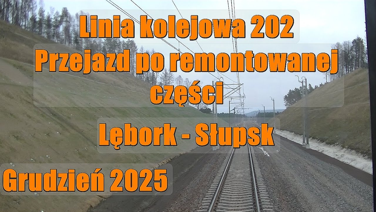 Lębork - Słupsk linia kolejowa 202 grudzień 2025 -  szlak ponownie otwarty Poland Train Travel