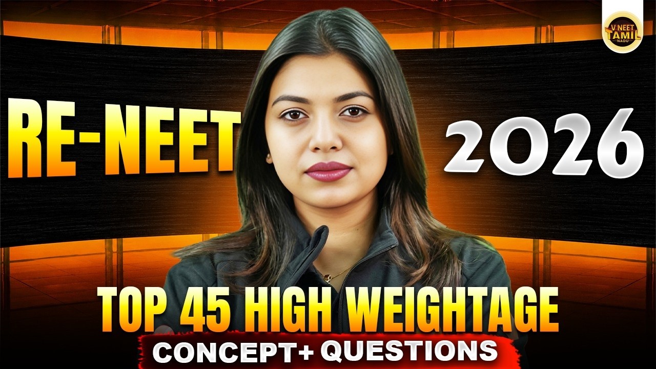 Top 45 High Weightage Concepts + Questions | RE-NEET 2026 Biology | Gopika Mam