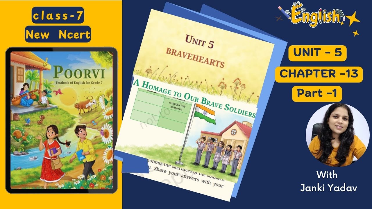 Class 7 English(Poorvi) | Chapter 13 – A Homage to Our Brave Soldiers | Unit 5 Bravehearts |Part -1